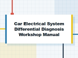 A Manual for Electrical System Circuit Diagnosis