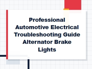 Mastering Alternator and Brake Light Electrical Diagnostics