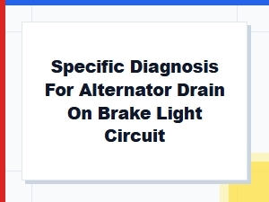 Diagnosing an Alternator Drain From the Brake Light Circuit