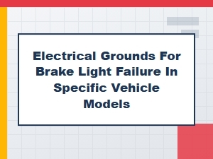 Common Electrical Ground Faults Affecting Brake Lights